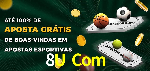 8U Com Ate 100% de Aposta Gratis